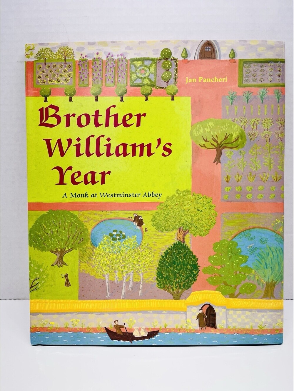 Brother William’s Year: A Monk at Westminster Abbey  By Jan Pancheri, 2009 Ed.